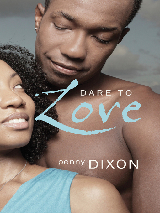 Title details for Dare to Love by Penny Dixon - Available